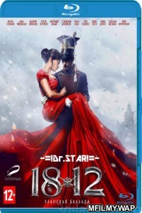 1812 Ulanskaya ballada (2012) Hindi Dubbed Movies