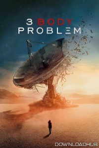 3 Body Problem (2024) Season 1 Hindi Dubbed Complete Web Series