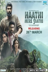 Haathi Mere Saathi (2021) Bollywood Hindi Movie