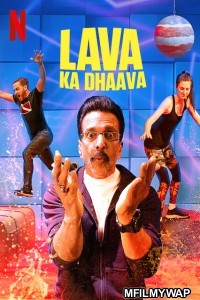 Lava Ka Dhaava (2021) Hindi Season 1 Complete Show