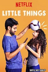 Little Things (2016) Hindi Season 1 Complete Show