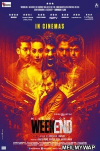 Missing On A Weekend (2016) Bollywood Hindi Movies