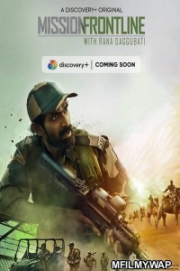 Mission Frontline with Rana Daggubati (2021) Hindi Season 1 Complete Show