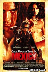 Once Upon A Time In Mexico (2003) Hindi Dubbed Movie