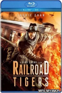 Railroad Tigers (2016) Hindi Dubbed Movies