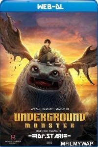 Underground Monster (2022) Hindi Dubbed Movies