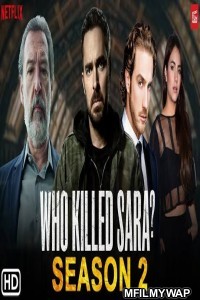 Who Killed Sara (2021) Hindi Dubbed Season 2 Complete Show