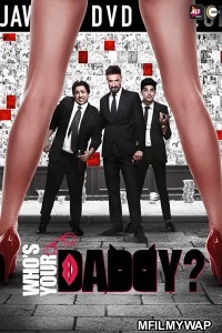 Whos Your Daddy (2020) UNRATED Hindi Season 1 Complete Show