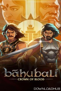 Baahubali Crown of Blood (2024) S01 (EP06) Hindi Web Series