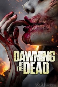 Dawning of The Dead (2017) ORG UNRATED Hindi Dubbed Movie