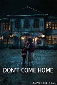 Dont Come Home (2024) Season 1 Hindi Dubbed Web Series