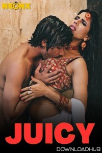 Juicy (2024) Neonx Hindi Short Film