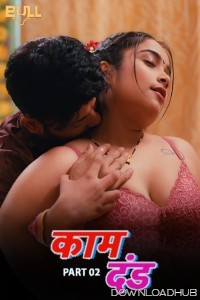 Kaam Dand (2024) S01 Part 2 Bullapp Hindi Hot Web Series