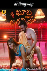 Kya Khoob Lagti Ho (2024) Part 2 Ullu Telugu Hot Web Series