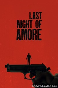 Last Night Of Amore (2023) ORG Hindi Dubbed Movie