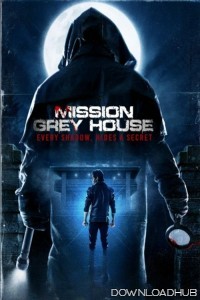 Mission Grey House (2025) Hindi Movie