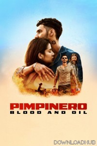 Pimpinero Blood And Oil (2024) ORG Hindi Dubbed Movie