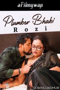 Plumber Bhabi Rozi (2024) Hindi Hot Short Film