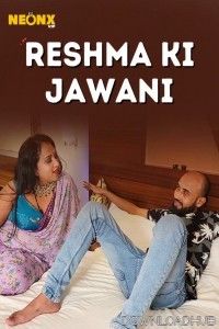 Reshma Ki Jawani (2025) Neonx Hindi Hot Short Film