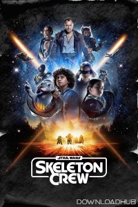 Star Wars Skeleton Crew (2024) Season 1 Hindi Dubbed Web Series